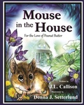Cover: Mouse in the House - J.L. Callison