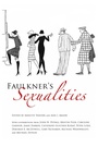 Cover: Faulkner's Sexualities - Penguin Random House South Africa