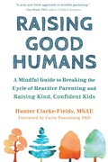 Cover: Raising Good Humans - New Harbinger Publications