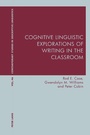 Cover: Cognitive Linguistic Explorations of Writing in the Classroom - Peter Lang Verlag