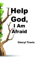 Cover: Help God, I Am Afraid - J Merrill Publishing Inc