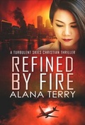 Cover: Refined by Fire (A Turbulent Skies Christian Thriller, #2) - Firstfruits Publishing
