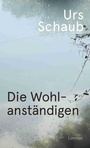 Cover: Die Wohlanständigen - Limmat Verlag