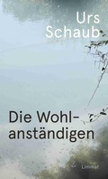 Cover: Die Wohlanst&auml;ndigen - Limmat Verlag