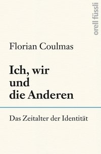 Abbildung von: Ich, wir und die Anderen - Orell Füssli