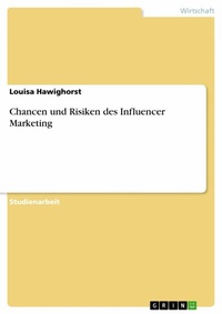 Abbildung von: Chancen und Risiken des Influencer Marketing - GRIN Verlag