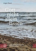 Cover: Gott nicht allein lassen - Evangelische Verlagsanstalt