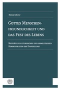 Cover: Gottes Menschenfreundlichkeit und das Fest des Lebens - Evangelische Verlagsanstalt