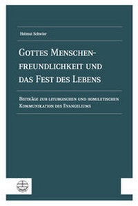 Abbildung von: Gottes Menschenfreundlichkeit und das Fest des Lebens - Evangelische Verlagsanstalt