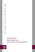 Cover: &raquo;Gottes Gabe ist es&laquo; - Evangelische Verlagsanstalt