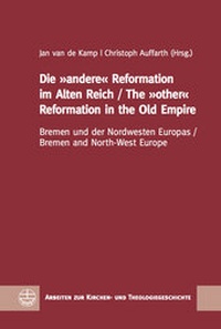 Bild: Die »andere« Reformation im Alten Reich / The »other« Reformation in the Old Empire - Evangelische Verlagsanstalt