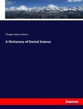 Cover: A Dictionary of Dental Science - Hansebooks