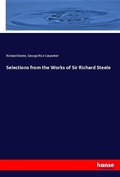 Cover: Selections from the Works of Sir Richard Steele - Hansebooks
