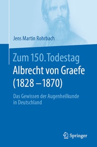 Abbildung von: Zum 150. Todestag: Albrecht von Graefe (1828-1870) - Springer