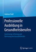 Cover: Professionelle Ausbildung in Gesundheitsberufen - Springer Gabler