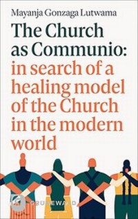 Abbildung von: The Church as Communio: in search of a healing model of the Church in the modern world - Matthias-Grünewald