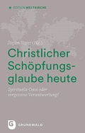 Cover: Christlicher Sch&ouml;pfungsglaube heute - Matthias-Gr&uuml;newald