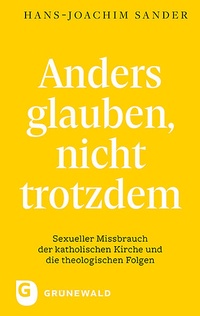 Abbildung von: Anders glauben, nicht trotzdem - Matthias-Grünewald