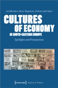 Cover: Cultures of Economy in South-Eastern Europe - transcript