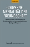 Cover: Gouvernementalit&auml;t der Freundschaft - transcript