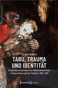 Cover: Tabu, Trauma und Identit&auml;t - transcript