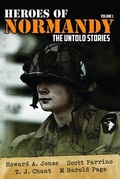 Cover: Heroes of Normandy The Untold Stories - Lock 'n Load Publishing, LLC.
