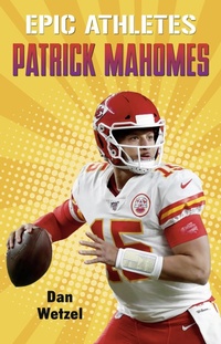 Abbildung von: Epic Athletes: Patrick Mahomes - Henry Holt and Co. (BYR)