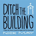 Cover: Ditch the Building - Energion Publications