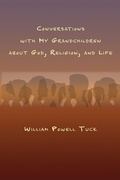 Cover: Conversations with My Grandchildren About God, Religion, and Life - Energion Publications