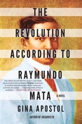 Cover: The Revolution According to Raymundo Mata - Soho Press