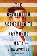 Cover: The Revolution According to Raymundo Mata - Soho Press