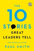 Cover: The 10 Stories Great Leaders Tell - Simple Truths