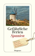 Cover: Gef&auml;hrliche Ferien - Spanien - Diogenes
