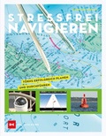 Cover: Stressfrei Navigieren - Delius Klasing