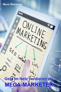 Abbildung von: Geld im Netz verdienen als Mega-Marketer - neobooks