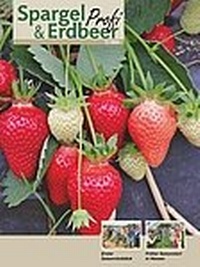 Abbildung von: Spargel- und Erdbeer Profi - Rheinischer Landwirtschafts-Verlag