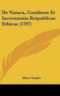 Cover: de Natura, Conditore Et Incrementis Reipublicae Ethicae (1797) - Kessinger Publishing