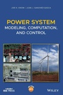 Cover: Power System Modeling, Computation, and Control - Wiley-IEEE Press