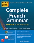 Cover: Practice Makes Perfect: Complete French Grammar, Premium Fourth Edition - McGraw-Hill Education