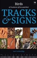 Cover: The Birds of Southern Africa and their Tracks & Signs - Jacana Media (Pty) Ltd