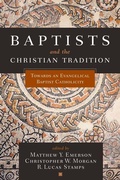 Cover: Baptists and the Christian Tradition - Broadman & Holman Publishers