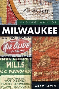 Enlarge image Cover: Fading Ads of Milwaukee - History Press