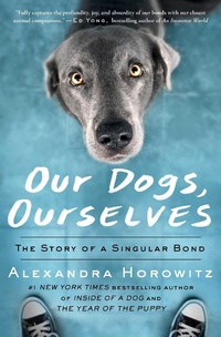 Enlarge image Cover: Our Dogs, Ourselves - Scribner Book Company
