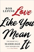 Cover: Love Like You Mean It - Broadman & Holman Publishers