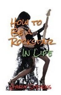 Enlarge image Cover: How To Be A Rockstar In Life - Bookbaby