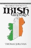 Cover: The Forgotten Facts of Irish History - Bookbaby