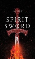Cover: Spirit Sword - Sam Ford