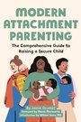 Cover: Modern Attachment Parenting - Callisto Media Inc.