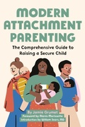 Cover: Modern Attachment Parenting - Callisto Media Inc.