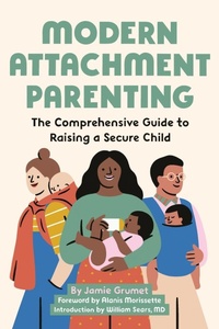 Enlarge image Cover: Modern Attachment Parenting - Callisto Media Inc.